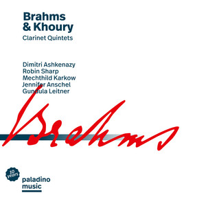 Brahms &amp; Khoury: Clarinet Quintets