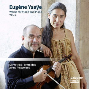 Eugène Ysaӱe: Works for Violin and Piano Vol. 1
