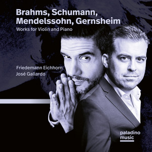 Brahms, Schumann, Gernsheim, Mendelssohn: Works for Violin and Piano